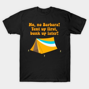 Tent Up First, Bunk Up Later, Carry On Camping T-Shirt